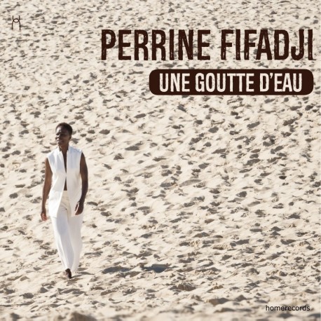 UNE GOUTTE D'EAU - PERRINE FIFADJI