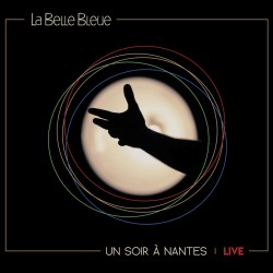 UN SOIR À NANTES - BELLE BLEUE