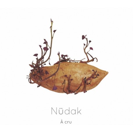 À CRU - NUDAK