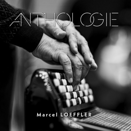 ANTHOLOGIE - MARCEL LOEFFLER