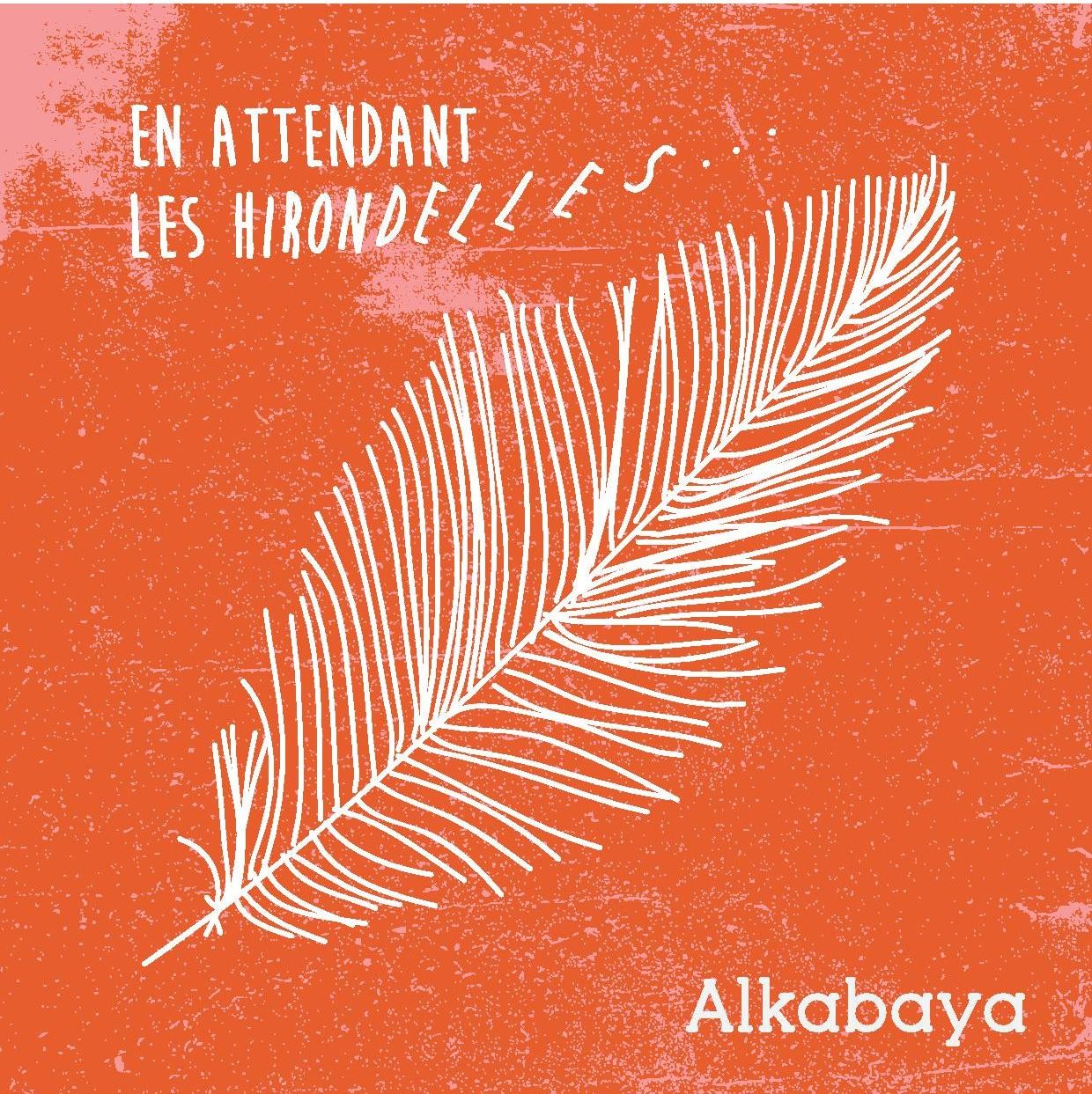 EN ATTENDANT LES HIRONDELLES... - ALKABAYA