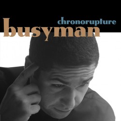 Busyman - Chronorupture