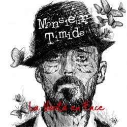 LA VÉRITÉ EN FACE - MONSIEUR TIMIDE