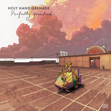PERFECTLY PARKED - HOLY HAND GRENADE