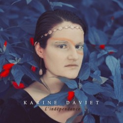L'INDÉPENDANCE - KARINE DAVIET