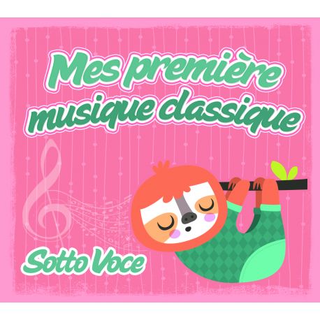 SOTTO VOCE - MES PREMIERES MUSIQUES CLASSIQUES