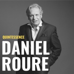 QUINTESSENCE - DANIEL ROURE