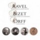 BOLÉRO, SUITE DE L'OPÉRA CARMEN, CARMINA BURANA - RAVBIZET ORFF