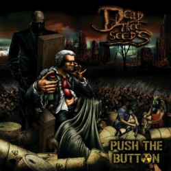 PUSH THE BUTTON - DEAD TREE SEEDS