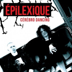 CÉRÉBRO DANCING - EPILEXIQUE