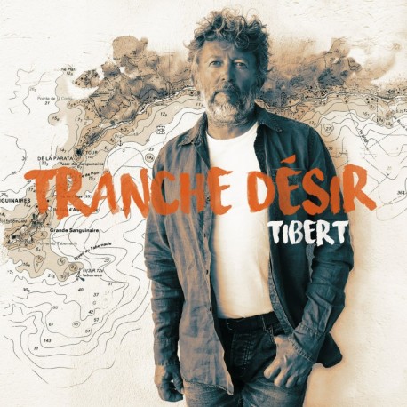 TRANCHE DÉSIR - TIBERT