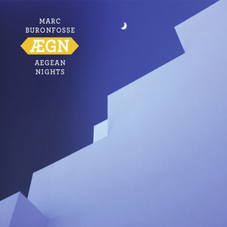 AEGEAN NIGHTS - MARC BURONFOSSE ÆGN