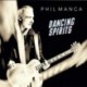 DANCING SPIRITS - PHIL MANCA