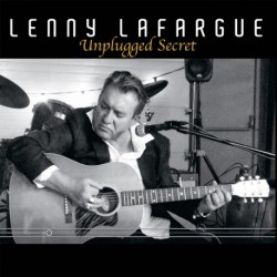 UNPLUGGED SECRET - LENNY LAFARGUE