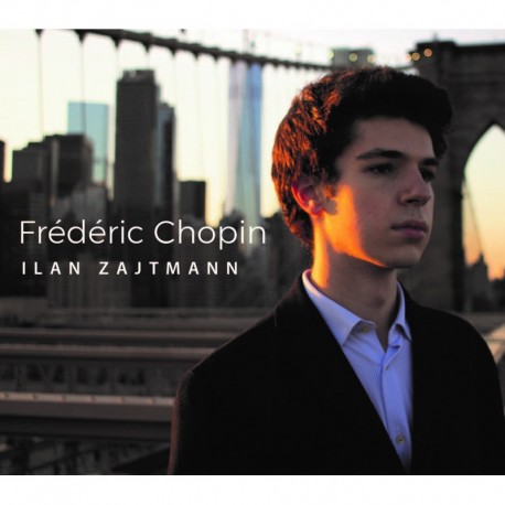 ILAN ZAJTMANN - FRÉDÉRIC CHOPIN - ILAN ZAJTMANN