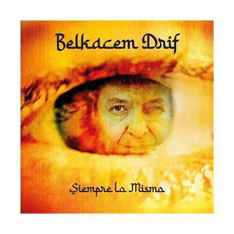 SIEMPRE LO MISMO - BELKACEM DRIF