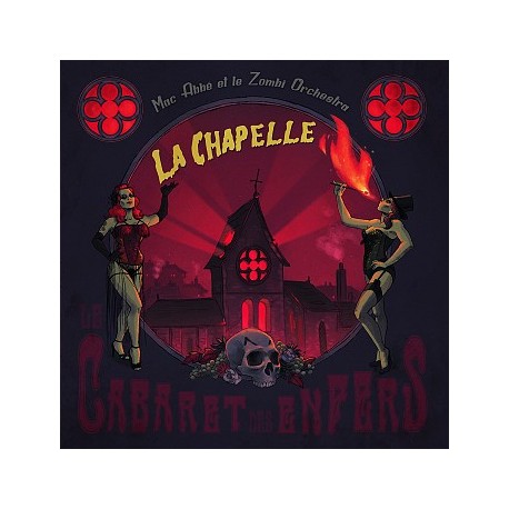 Mac Abbé & Le Zombi Orchestra - La Chapelle: cabaret des enfers