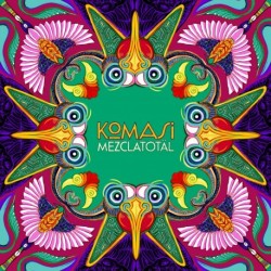 MEZCLATOTÄL - KOMASI