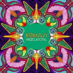 MEZCLATOTÄL - KOMASI