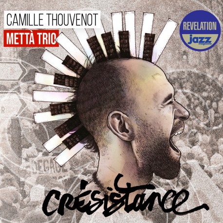 CRÉSISTANCE - CAMILLE THOUVENOT METTA TRIO