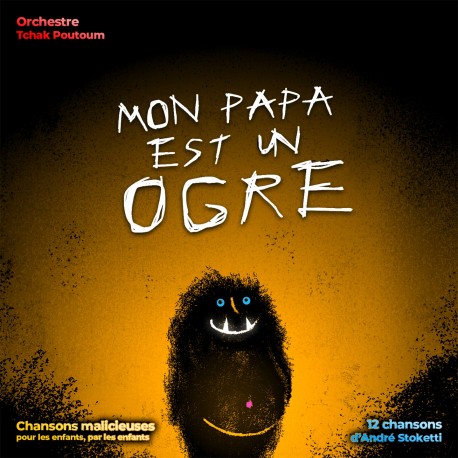 MON PAPA EST UN OGRE - CHOEUR ET ORCHESTRE TCHAK POUTOUM