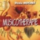 LA MUSICOTHERAPIE - DENIS MOCHET