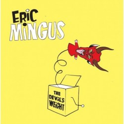 THE DEVIL'S WEIGHT - ERIC MINGUS