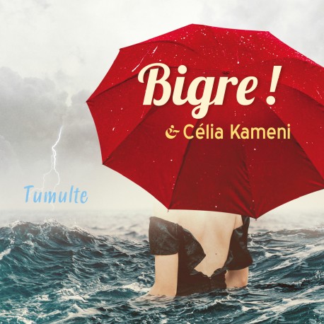 TUMULTE - BIGRE / CELIA KAMENI