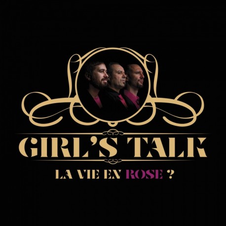 LA VIE EN ROSE ? - GIR S TALK