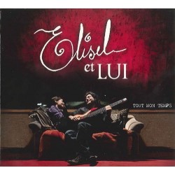 TOUT MON TEMPS - ELISEL ET LUI