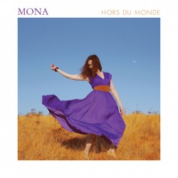 HORS DU MONDE - MONA