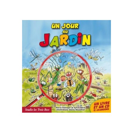 UN JOUR AU JARDIN - SYLVIE GARIN / PIERRE PALENGAT