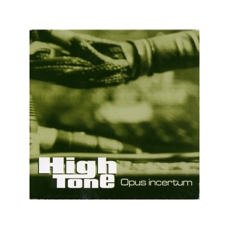 High Tone - Opus Incertum