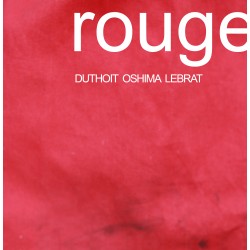 ROUGE - ISABELLE DUTHOIT YUKO OSHIMA SOIZIX LEBRAT