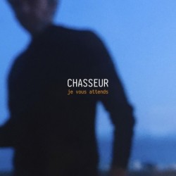 JE VOUS ATTENDS - CHASSEUR