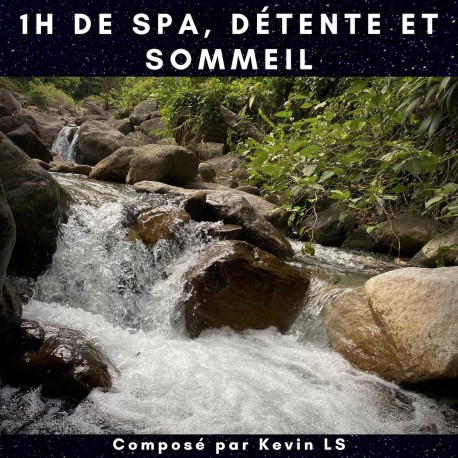 1H DE SPA, DÉTENTE ET SOMMEIL - KEVIN LS