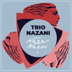 HAZAR NAZOV - TRIO NAZANI