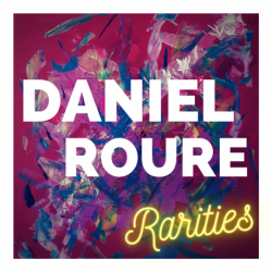 RARITIES - DANIEL ROURE