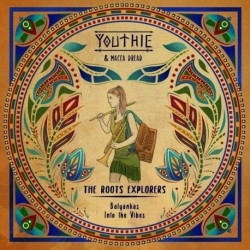 THE ROOTS EXPLORERS - YOUTHIE
