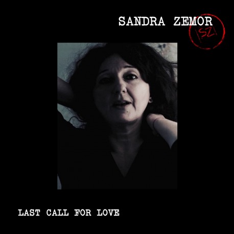 LAST CALL FOR LOVE - SANDRA ZEMOR