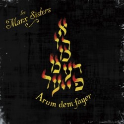 ARUM DEM FAYER - MARX SISTERS