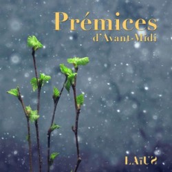 PRÉMICES D'AVANT-MIDI - LAIUS