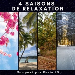 4 SAISONS DE RELAXATION - KEVIN LS