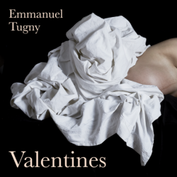 VALENTINES - EMMANUEL TUGNY
