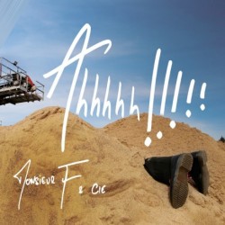 AHHHHH!!!!! - MONSIEUR F / CIE