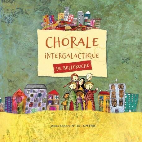 CHORALE INTERGALACTIQUE DE BELLEROCHE - CMTRA