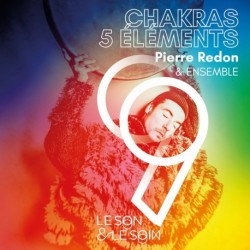 CHAKRAS & 5 ÉLÉMENTS - PIERRE REDON