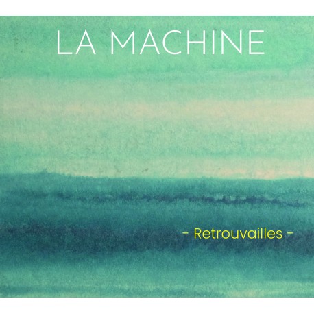 RETROUVAILLES - MACHINE