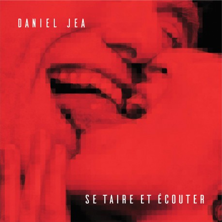 SE TAIRE ET ÉCOUTER - DANIEL JEA