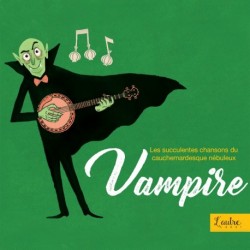 LES SUCCULENTES CHANSONS DU CAUCHEMARDESQUE NÉBULEUX VAMPIRE - SUCCULENTES CHANSONS DU CAUCHEMARDESQUE NEBULEUX VAMPIRE